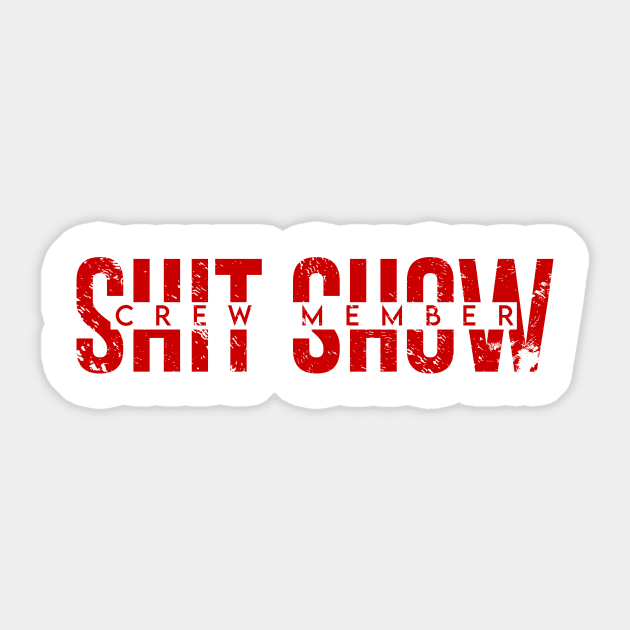 Shit Show Crew Member Sticker by Regx Food Cosmic